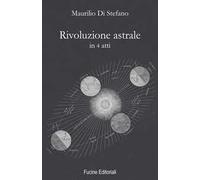 Rivoluzione astrale in 4 atti