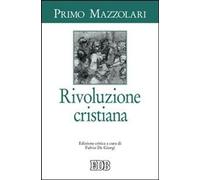 Rivoluzione cristiana [Paperback] [Oct 01, 2011] Mazzolari, Primo and De Giorgi,