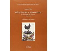 Rivoluzione e diplomazia. Agenti francesi in Italia (1792-1798)