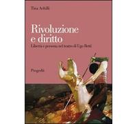 Rivoluzione e diritto. Libertà e persona nel teatro di Ugo Betti