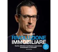 Libri Gatti Giuseppe - Rivoluzione Immobiliare. Come Ottenere Ricchezza E Succes