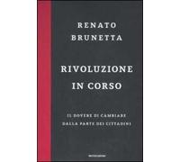 Rivoluzione in corso. Il dovere di cambiare dalla parte dei cittadini