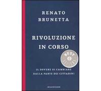 Rivoluzione in corso. Il dovere di cambiare dalla parte dei cittadini