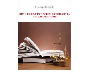 Rivoluzione industriale comparata e il caso Crotone di Giuseppe Condello, 2012