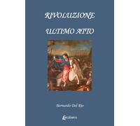 Rivoluzione. Ultimo atto - [EBS Print]