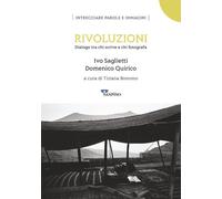 Rivoluzioni. Dialogo tra chi scrive e chi fotografa - 2023 - Sanp