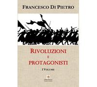 Rivoluzioni e protagonisti. Vol. 1 - [Edda Edizioni]