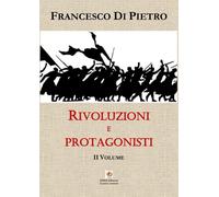 Rivoluzioni e protagonisti. Vol. 2 - [Edda Edizioni]