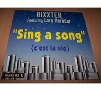 Rixxter Featuring Lory Moroder - Sing A Song (C'Est La Vie) (Extended Club Mix) / Sing A Song (C'Est La Vie) (Radio Edit) / Sing A Song (C'Est La Vie) (Soul Mix) - Maxi 45 tours 12"