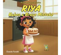 Riya Bakes a Brave Mistake: Riya's Adventure Series