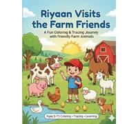 Riyaan Visits the Farm Friends: A Fun Coloring & Tracing Book for Kids