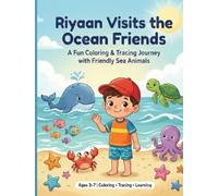 Riyaan Visits the Ocean Friends: A Fun Coloring & Tracing Book for Kids