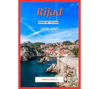 Riyad Guide de voyage 2026-2027