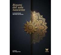 Rizomi del sole nascente. La fantascienza dall'Italia all'Oriente