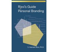Rizvi's Guide to Personal Branding