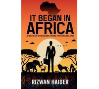 Rizwan Haider It Began in Africa (Copertina rigida)