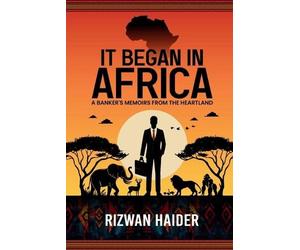 Rizwan Haider It Began in Africa (Tascabile)
