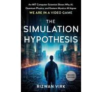 Rizwan Virk The Simulation Hypothesis (Copertina rigida)