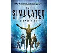Rizwan Virk Virk, Rizwan The Simulated Multiverse (Copertina rigida)