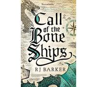 Call of the Bone Ships: Book 2 of the Tide Child Trilogy