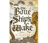 Rj Barker The Bone Ship's Wake (Tascabile) Tide Child Trilogy