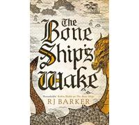 RJ Barker The Bone Ship's Wake (Tascabile) Tide Child Trilogy