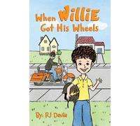 RJ Davila When Willie Got His Wheels (Tascabile) Willie's Wonderful Adventures