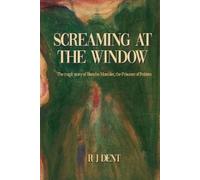 Rj Dent Screaming at the Window (Tascabile)