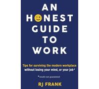 Rj Frank An Honest Guide To Work (Tascabile)