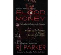 RJ Parker PhD Aeternum Designs S Blood Money: The Method and Madness (Tascabile)