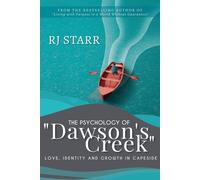 Rj Starr The Psychology of Dawson's Creek (Tascabile)