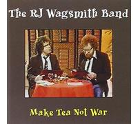 Rj Wagsmith Band - Make Tea Not War
