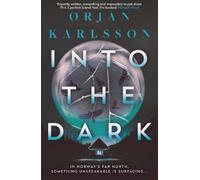 Ørjan Karlsson Into The Dark (Tascabile) Arctic Mysteries