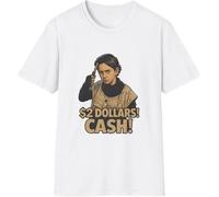 RJJBFKDDK 2 Dollars Cash -Better off Dead Tshirt White