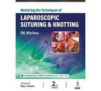 RK Mishra Mastering the Techniques of Laparoscopic Suturing & (Copertina rigida)