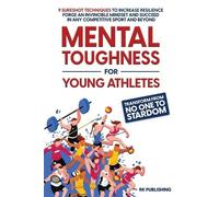 Rk Publishing Mental Toughness for Young Athletes (Tascabile)