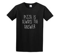 RlMI LINMY Buzzs Pizza Is Always The Answer Funny Slogan Fit O-Neck 100% Cotton Short Sleeve Unisex T-Shirt M