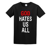 RlMI LINMY God Hates Us all O-Neck 100% Cotton Short Sleeve Unisex T-Shirt M