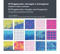 RlPoggioreale: immagini e immaginari. Cimiteri e città a confronto. Ediz. italiana e inglese