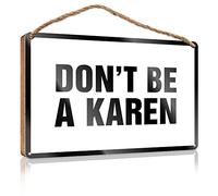 RLVH Cartello da appendere alla porta con scritta "Don't Be A Karen", in legno, per la casa, la porta d'ingresso, decorazione da appendere (20 x 30 cm)