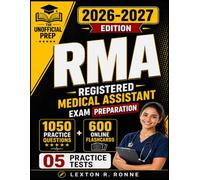 RMA Exam Study Guide: 1050 Practice Questions 05 Practice Test and for Registered Medical Assistant Exam (THE UNOFFICIAL PREP)