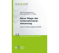 RMA Risk Manage Neue Wege der Unternehmenssteuerung: Jahrbuch Risiko (Tascabile)