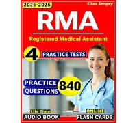 RMA Study Guide 2025-2026: 840 Questions & 4 Full-Length Practice Tests for Registered Medical Assistant