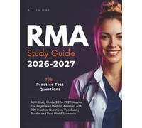 RMA Study Guide 2026-2027: Master The Registered Medical Assistant with 700 Practice Questions, Vocabulary Builder and Real-World Scenarios