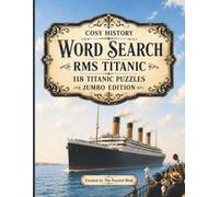 RMS Titanic Word Search: 118 Titanic Puzzles | Jumbo Edition
