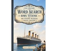 RMS Titanic Word Search: 118 Titanic Puzzles | Travel Edition