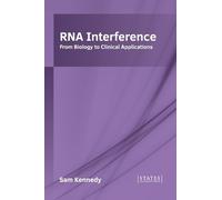 RNA Interference: From Biology to Clinical Applications (Copertina rigida)