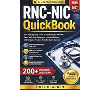 RNC-NIC QuickBook 2026-2027: Your Step-by-Step Guide to Mastering the RNC-NIC Exam with Clear Concepts, Practical Insights, and Targeted Practice Tests for Exam Success