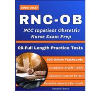 RNC-OB Study Guide 2026-2027: With 900 Practice Questions and 6 Full Length Practice Tests for NCC Inpatient Obstetric Nurse Exam Prep