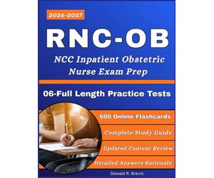 RNC-OB Study Guide 2026-2027: With 900 Practice Questions and 6 Full Length Practice Tests for NCC Inpatient Obstetric Nurse Exam Prep